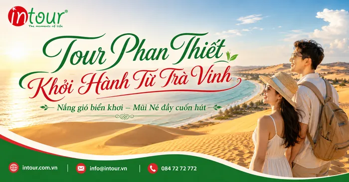 Tour Phan Thiết Khởi Hành Từ Trà Vinh Trọn Gói Cho Công Ty, Gia Đình