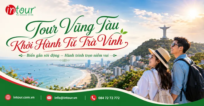 Tour Vũng Tàu Khởi Hành Từ Trà Vinh Trọn Gói Cho Công Ty, Gia Đình