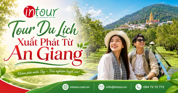 Tour Du Lịch Xuất Ph&aacute;t Từ An Giang 