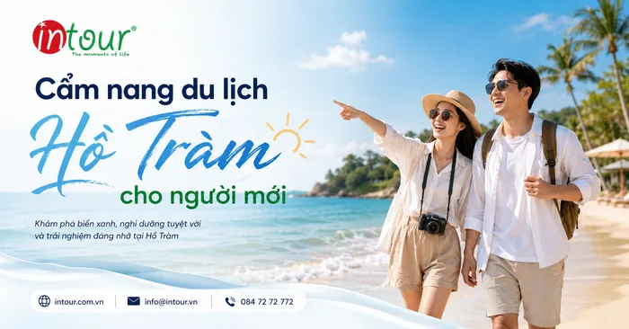Cẩm Nang Du Lịch Hồ Tràm Cho Người Mới: Đi Đâu, Ăn Gì, Ở Đâu, Lịch Trình Gợi Ý