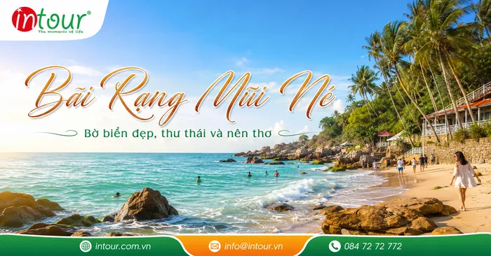 Bãi Rạng Mũi Né Có Gì Đẹp? Kinh Nghiệm Tắm Biển, Nghỉ Dưỡng, Check-in Khi Đi Phan Thiết