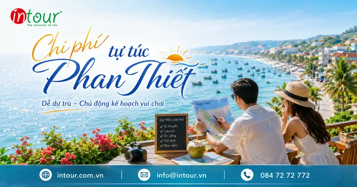Du Lịch Phan Thiết Tự Túc Cần Bao Nhiêu Tiền? Cách Tính Chi Phí Ăn Ở, Đi Lại, Vui Chơi