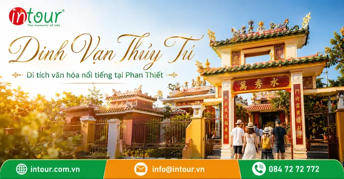 Dinh Vạn Thủy Tú Phan Thiết Bình Thuận Có Gì Đặc Biệt? Kinh Nghiệm Tham Quan