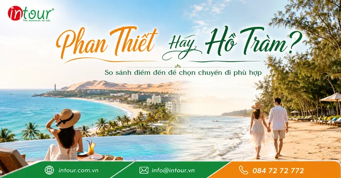 Phan Thiết Hay Hồ Tràm Nên Đi Đâu? So Sánh Biển, Resort, Chi Phí, Lịch Trình