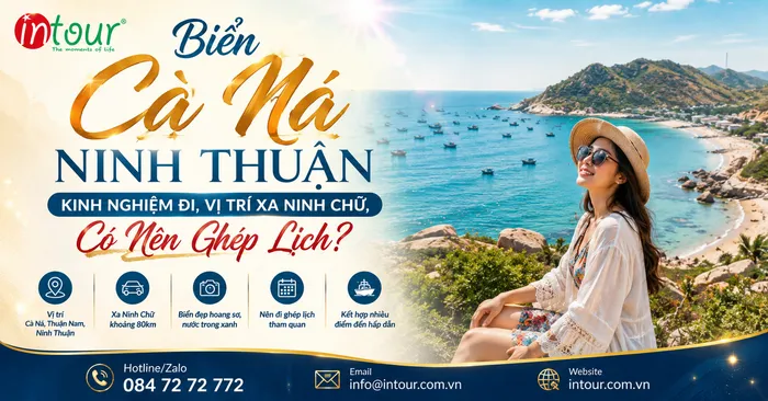 Biển Cà Ná Ninh Thuận: Kinh Nghiệm Đi, Vị Trí Xa Ninh Chữ, Có Nên Ghép Lịch?