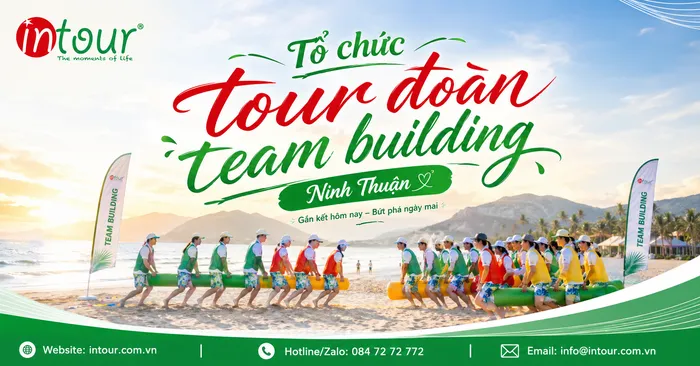Tổ Chức Tour Đoàn Ninh Thuận, Team Building Ninh Chữ, Gala Dinner Cho Doanh Nghiệp
