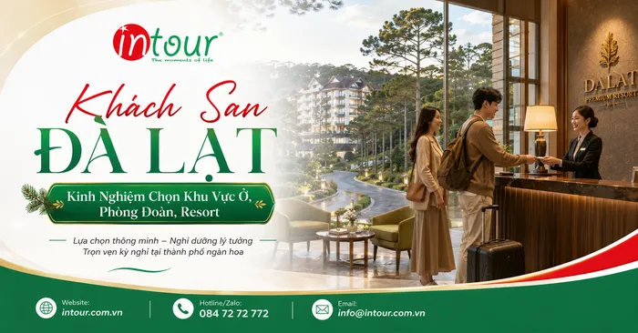 Khách Sạn Đà Lạt Cho Gia Đình, Nhóm Bạn, Khách Đoàn | INTOUR