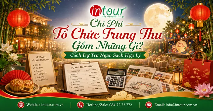 Chi Phí Tổ Chức Trung Thu Gồm Những Gì? Cách Dự Trù Ngân Sách Hợp Lý