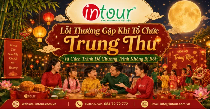 Lỗi Thường Gặp Khi Tổ Chức Trung Thu Và Cách Tránh Để Chương Trình Không Bị Rối