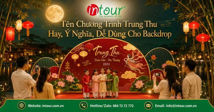 Tên Chương Trình Trung Thu Hay Cho Backdrop, Proposal, Truyền Thông Nội Bộ