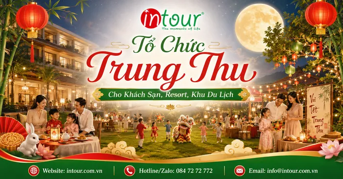 Tổ Chức Trung Thu Cho Khách Sạn, Resort, Nhà Hàng, Khu Du Lịch Trọn Gói