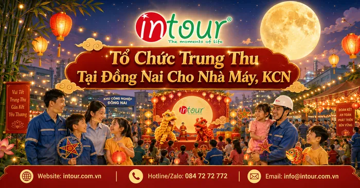 Tổ Chức Trung Thu Tại Đồng Nai Trọn Gói Cho Nhà Máy, KCN, Trường Học, Doanh Nghiệp