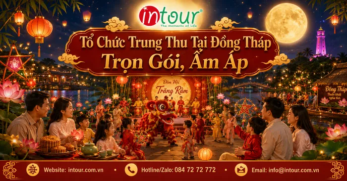 Tổ Chức Trung Thu Tại Đồng Tháp Trọn Gói Cho Trường Học, Cộng Đồng, Doanh Nghiệp