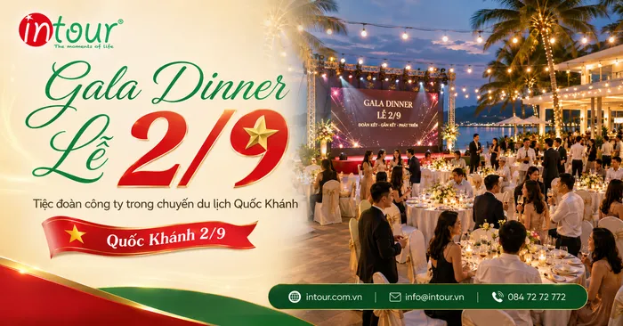 Gala Dinner Lễ 2/9: Cách Tổ Chức Tiệc Đoàn Công Ty Trong Chuyến Du Lịch Quốc Khánh