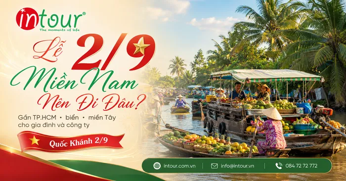Du Lịch Lễ 2/9 Miền Nam Nên Đi Đâu? Gợi Ý Điểm Đến Gần TPHCM, Biển, Miền Tây Cho Gia Đình Và Công Ty