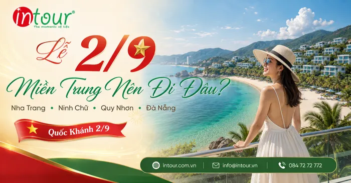 Du Lịch Lễ 2/9 Miền Trung Nên Đi Đâu? Gợi Ý Nha Trang, Ninh Chữ, Quy Nhơn, Đà Nẵng Cho Gia Đình Và Công Ty