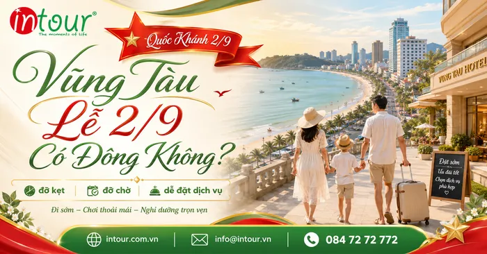 Vũng Tàu Lễ 2/9 Có Đông Không? Kinh Nghiệm Đi Vũng Tàu Dịp Quốc Khánh Đỡ Kẹt, Đỡ Chờ Và Dễ Đặt Dịch Vụ