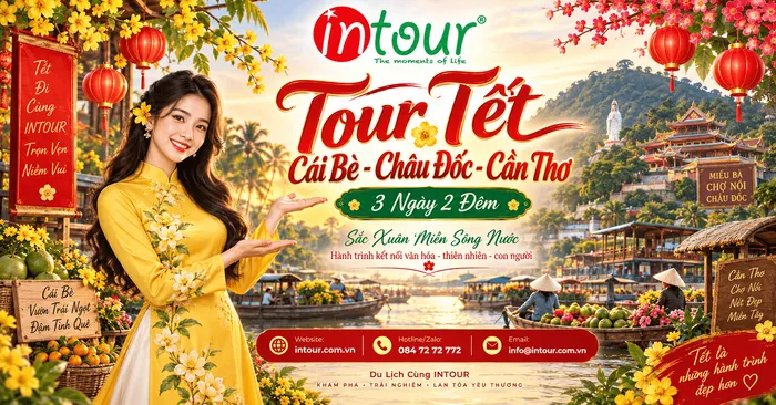 Du Lịch Tết 2027: Tour Cái Bè Châu Đốc Cần Thơ 3 Ngày 2 Đêm