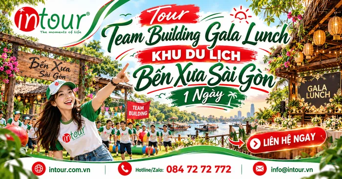 Tour Team Building Gala Lunch Khu Du Lịch Bến Xưa Sài Gòn 1 Ngày